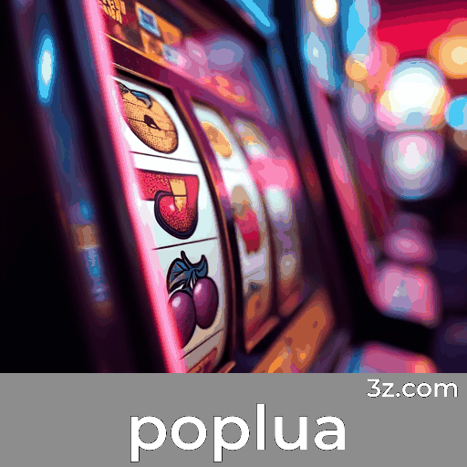 Poplua Login Seguro: Aproveite Privilegios Exclusivos